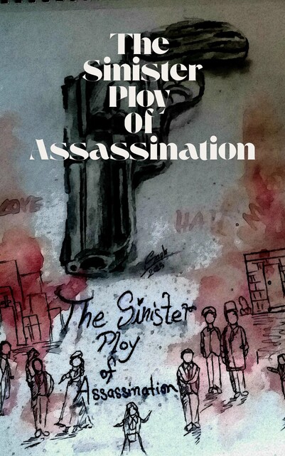The Sinister Ploy Of Assassination, Sapto Mitra