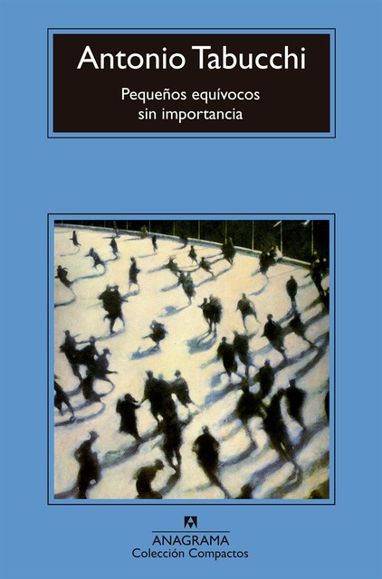 Pequeños equívocos sin importancia, Antonio Tabucchi