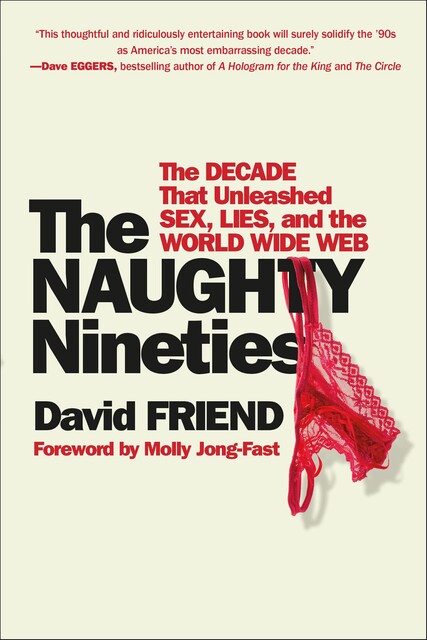 The Naughty Nineties, David Friend