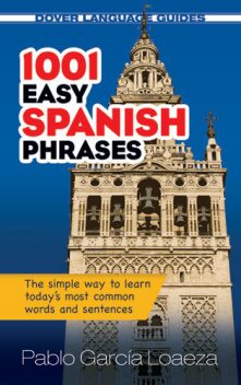 1001 Easy Spanish Phrases, Pablo Garcia Loaeza