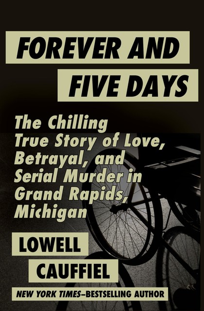 Forever and Five Days, Lowell Cauffiel