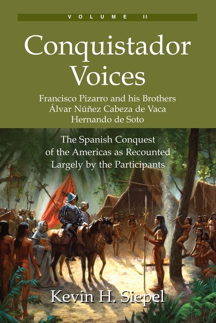 Conquistador Voices (vol II), Kevin H Siepel