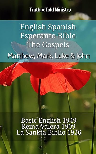 English Spanish Esperanto Bible – The Gospels – Matthew, Mark, Luke & John, Truthbetold Ministry