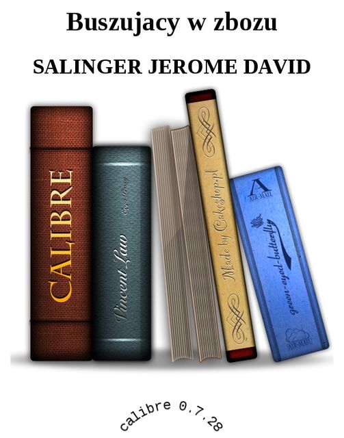 Buszujacy w zbozu, Jerome David Salinger