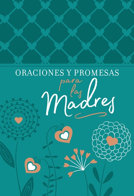 Oraciones y promesas para las madres, BroadStreet Publishing Group LLC