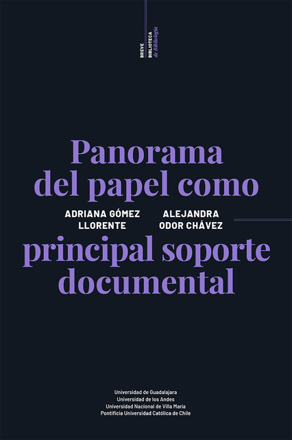 Panorama del papel como principal soporte documental, Adriana Gómez Llorente, Alejandra Odor Chávez