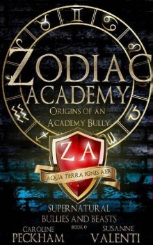 Zodiac Academy: Origins of an Academy Bully (Supernatural Bullies and Beasts Book 0), Caroline Peckham, Susanne Valenti