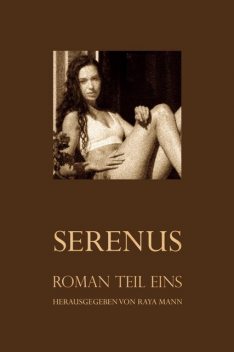 Serenus I, Raya Mann
