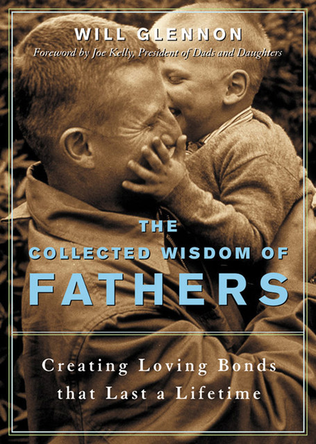 The Collected Wisdom of Fathers, Will Glennon