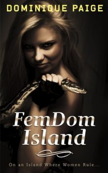 FemDom Island, Dominique Paige