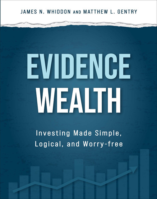 Evidence Wealth, James N Whiddon, Matthew L Gentry