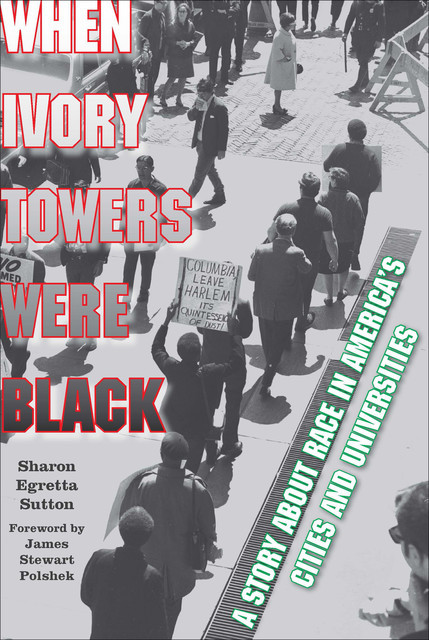 When Ivory Towers Were Black, Sharon Egretta Sutton