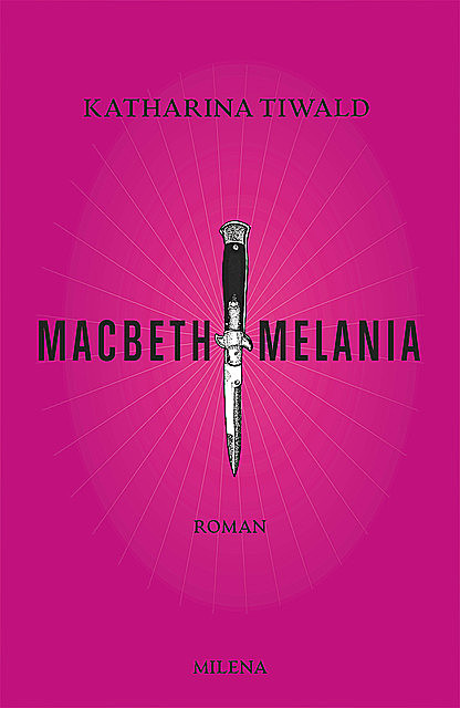 Macbeth Melania, Katharina Tiwald