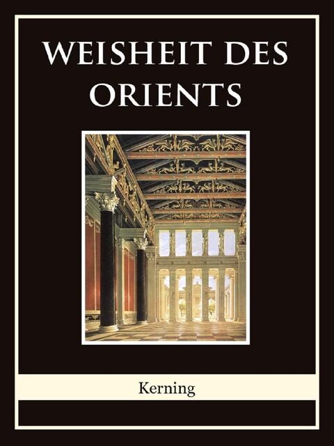 Weisheit des Orients, Johann Baptist Kerning