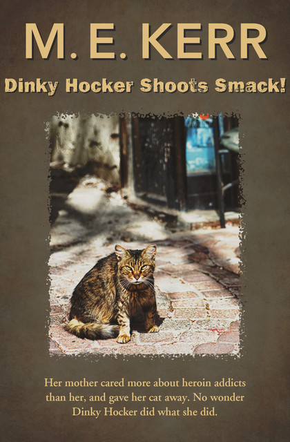 Dinky Hocker Shoots Smack, M.E. Kerr