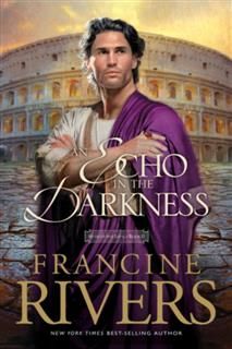 Echo in the Darkness, Francine Rivers