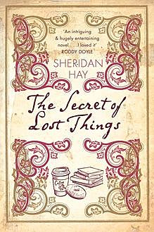 The Secret of Lost Things, Sheridan Hay