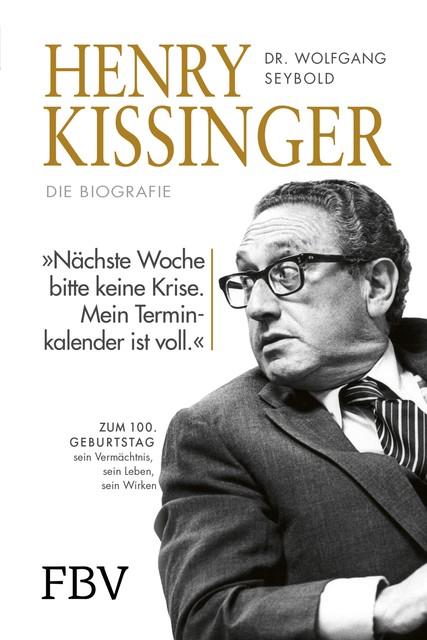 Henry Kissinger – Die Biografie, Wolfgang Seybold