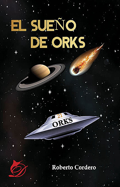 El sueño de Orks, Roberto Cordero