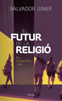 El futur de la religió, Salvador Giner