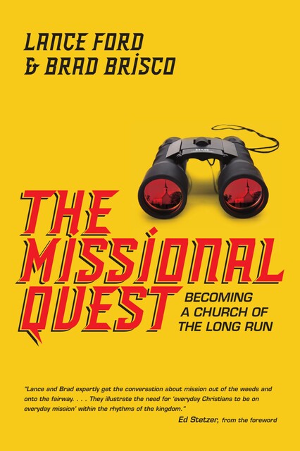 The Missional Quest, Lance Ford, Brad Brisco