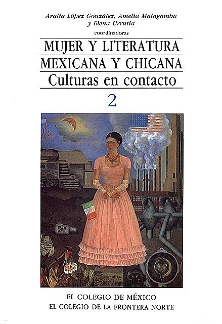 MUJER Y LITERATURA MEXICANA Y CHICANA, Amelia Malagamba, Aralia López González, Elena Urrutia