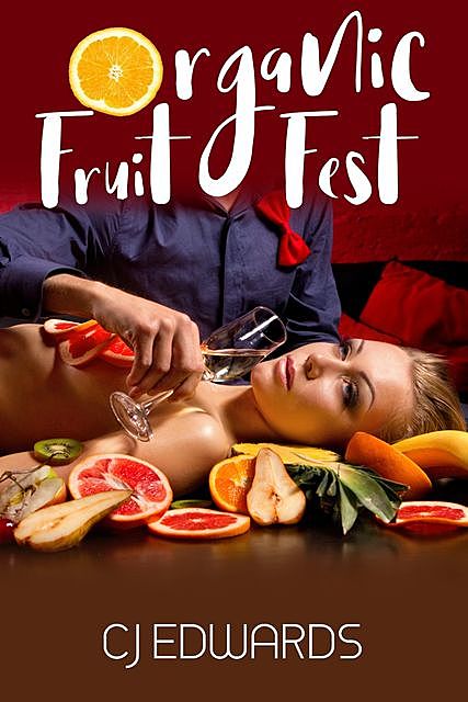 Organic Fruit Fest, C.J. Edwards