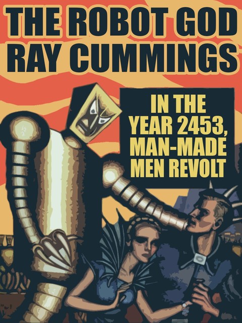 The Robot God, Ray Cummings