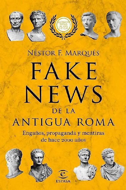 Fake News de la antigua Roma, Néstor F. Marqués