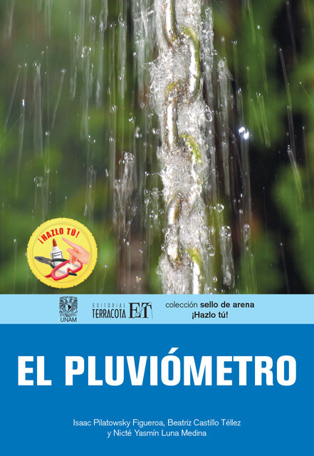 El pluviómetro, Beatriz Castillo Téllez, Isaac Pilatowsky Figueroa, Nicté Yasmín Luna Medina