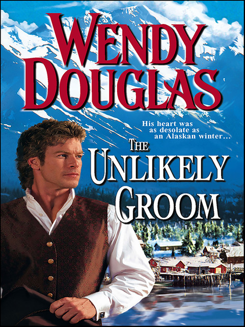 The Unlikely Groom, Wendy Douglas