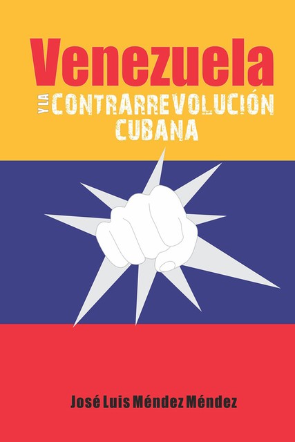 Venezuela y la contrarrevolución cubana, José Luis Méndez Méndez