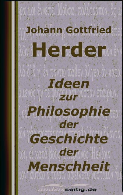 Ideen zur Philosophie der Geschichte der Menschheit, Johann Gottfried Herder