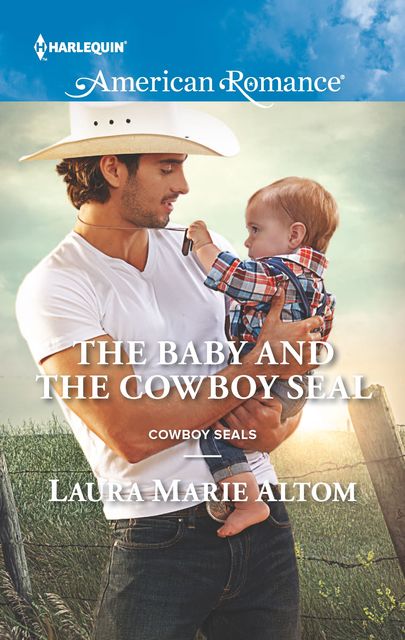 The Baby and the Cowboy SEAL, Laura Marie Altom