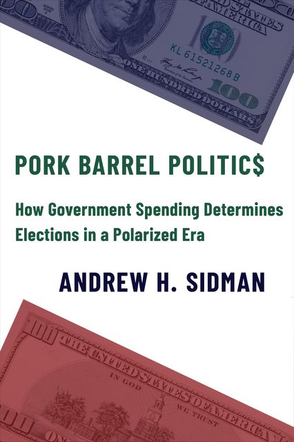 Pork Barrel Politics, Andrew Sidman