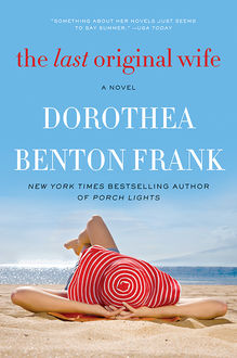 The Last Original Wife, Dorothea Benton Frank
