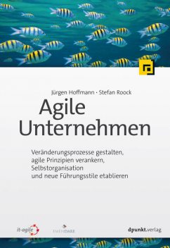 Agile Unternehmen, Stefan Roock, Jürgen Hoffmann
