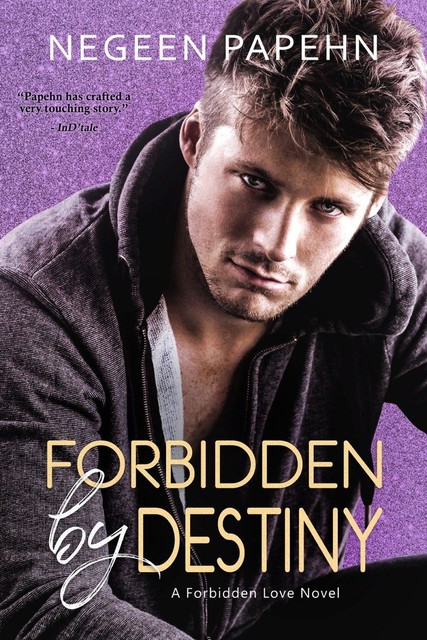 Forbidden by Destiny, Negeen Papehn