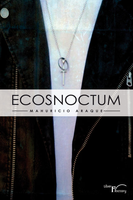 Ecosnoctum, Mahuricio Araque