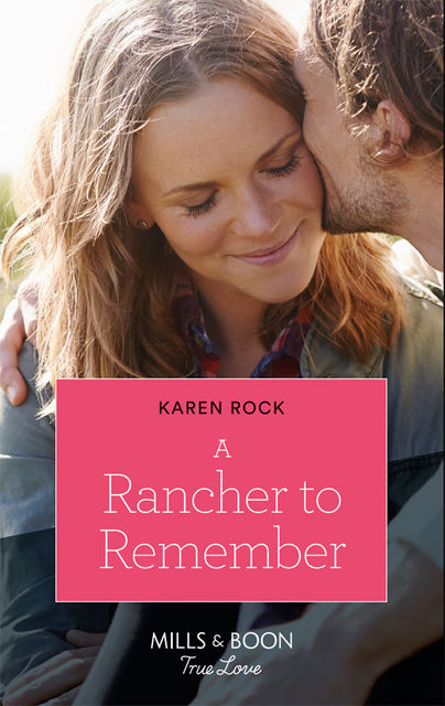 A Rancher To Remember, Karen Rock