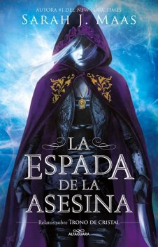 La espada de la asesina (Trono de Cristal), Sarah J.Maas