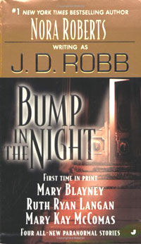 Bump in The Night, J.D.Robb, Mary Blayney, Mary Kay Mccomas, Ruth Ryan Langan
