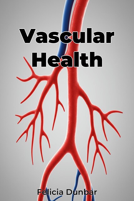 Vascular Health, Felicia Dunbar