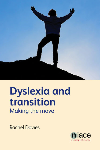 Dyslexia and Transition, Rachel Davies
