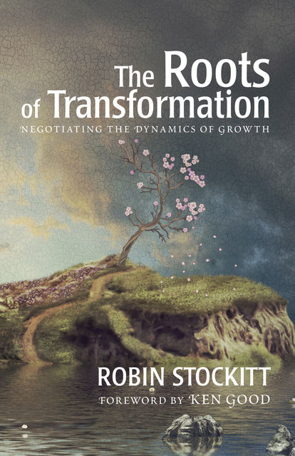 Roots of Transformation, Robin Stockitt
