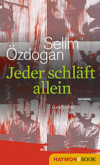 Jeder schläft allein, Selim Özdogan
