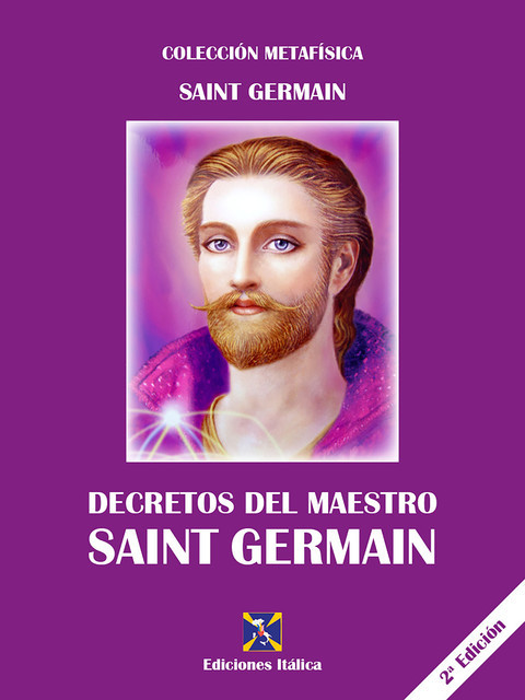 Decretos del Maestro Saint Germain, Saint Germain