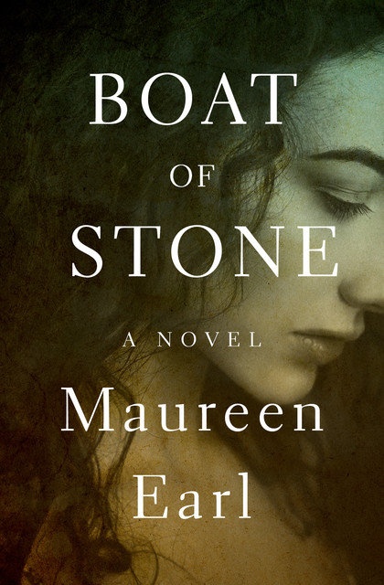 Boat of Stone, Maureen Earl