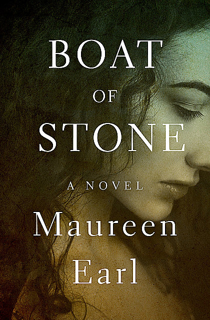 Boat of Stone, Maureen Earl