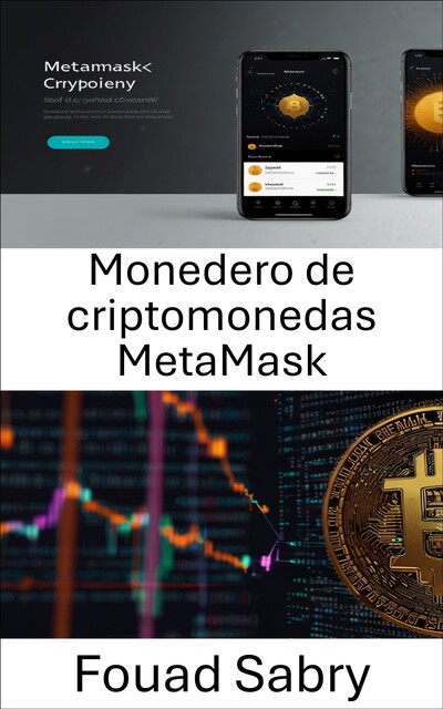 Monedero de criptomonedas MetaMask, Fouad Sabry